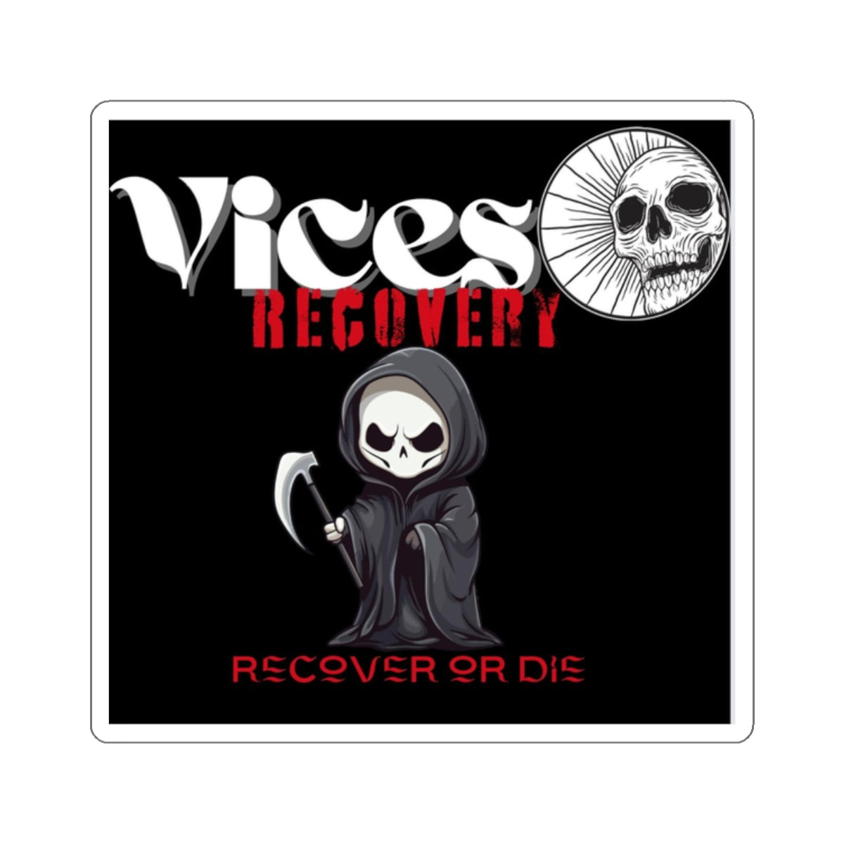 Vices recover or die Kiss-Cut Stickers